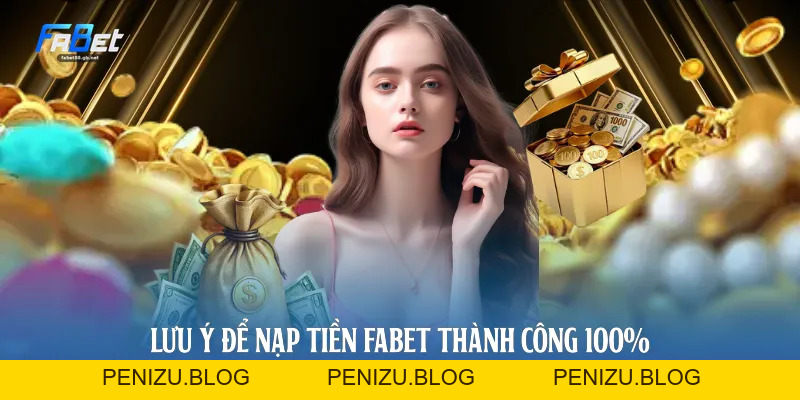 Hướng Dẫn Nạp Tiền Fabet Nhanh Và An Toàn Nhất 2026