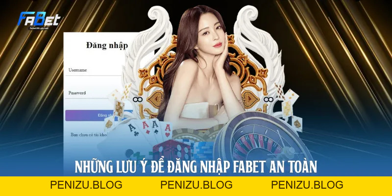 Hướng Dẫn Phương Thức Đăng Nhập Fabet An Toàn 2026