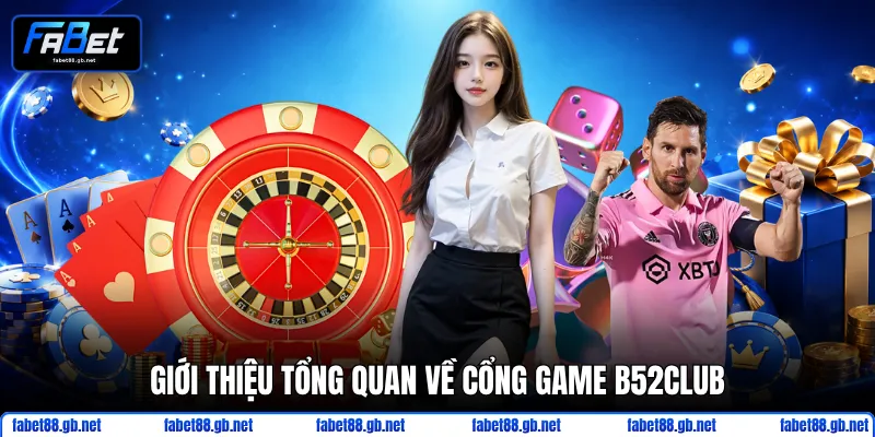 Review B52club - Đánh Giá Chi Tiết Cổng Game Uy Tín Top 1