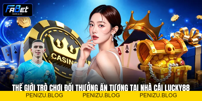 Review Lucky88 Đánh Giá Chi Tiết Sân Chơi Cá Cược Đẳng Cấp